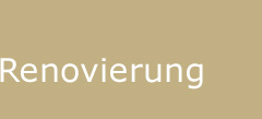 Die Renovierung