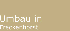 Umbau in  Freckenhorst